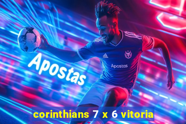 corinthians 7 x 6 vitoria